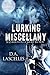 Lurking Miscellany