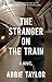 The Stranger on the Train by Abbie Taylor