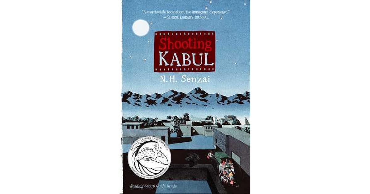 Shooting Kabul by N.H. Senzai