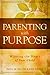 Parenting With Purpose by Paul Tsika Parenting With Purpose by Paul Tsika