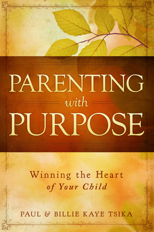 Capa do Livro Parenting With Purpose: Winning the Heart of Your Child