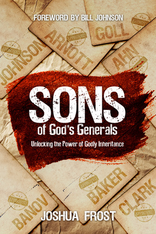 Sons of God's Generals: Unlocking the Power of Godly Inheritance