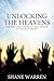 Unlocking the Heavens by Shane Warren