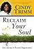 Reclaim Your Soul: Your Jou...