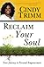 Reclaim Your Soul: Your Journey to Personal Empowerment