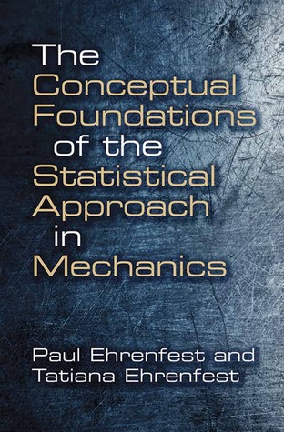The Conceptual Foundations of the Statistical Approach in Mechanics (Dover Books on Physics)