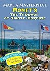 Make a Masterpiece -- Monet's The Terrace at Sainte-Adresse (Dover Little Activity Books: Art & Desig)