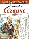 Dover Masterworks: Color Your Own Cézanne Paintings (Adult Coloring)