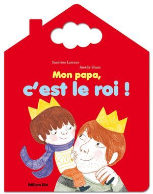 Mon papa, c'est le roi!