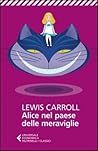 Alice nel paese delle meraviglie by Lewis Carroll