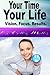 Your Time. Your Business. Your Life.: Time Savvy Business Strategies To Unleashing Your Potential (Time Management Books Book 3)