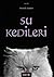 Su Kedileri