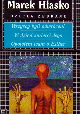 Wszyscy byli odwróceni. W dzień śmierci Jego. Opowiem wam o Esther