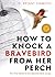 How to Knock a Bravebird fr...