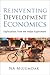 Reinventing Development Economics: Explorations from the Indian Experiment
