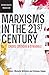 Marxisms in the 21st Century Crisis, critique and struggle (Democratic Marxism Sereis) by Michelle Williams