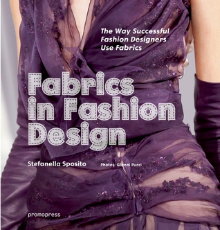 Fabrics in Fashion Design: The Way Successful Fashion Designers Use Fabrics (Paperback)