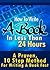 How To Write A Book In Less Than 24 Hours (How To Write A Kindle Book, How To Write A Novel, Book Writing, Writing A Novel, Write For Kindle)