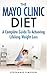 The Mayo Clinic Diet: A Com...