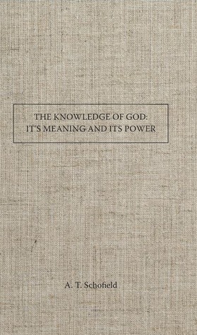 The Knowledge of God: Its Meaning and Its Power (Paperback)