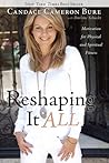 Reshaping It All by Candace Cameron Bure