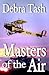 Masters of the Air by Debra Tash