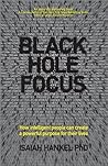 Book cover for Black Hole Focus: How Intelligent People Can Create a Powerful Purpose for Their Lives