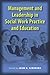 Management and Leadership in Social Work Practice and Education