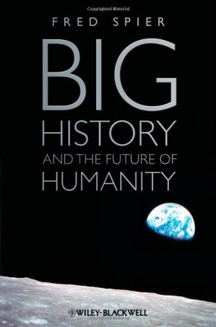 Big History and the Future of Humanity (Hardcover)