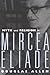 Myth and Religion in Mircea Eliade (Theorists of Myth)