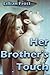 Her Brother's Touch (Brother Sister Sex Stories)