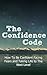 Unstoppable Confidence: How...