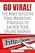 Go Viral!: The Most Effective Viral Marketing Strategies To Launch Your Online Business