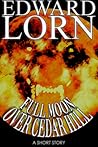 Full Moon Over Cedar Hill by Edward Lorn