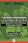 Interference by Dan E. Moldea Interference by Dan E. Moldea