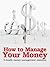 How to Manage Your Money by Bobby Richardson