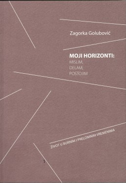 Moji horizonti: mislim, delam, postojim