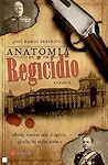 ANATOMIA DE UM Regicídio ANATOMIA DE UM Regicídio