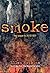 Smoke by Ellen Hopkins Smoke by Ellen Hopkins