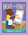 Bread and Honey by Frank Asch