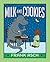 Milk and Cookies by Frank Asch Milk and Cookies by Frank Asch