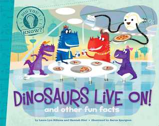 Dinosaurs Live On!: and other fun facts (Did You Know?, #3)