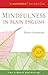 Mindfulness in Plain English