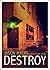 Destroy by Jason  Myers
