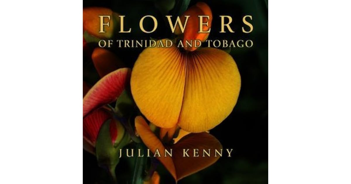 Flowers of Trinidad & Tobago by Julian Kenny