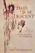 A Dark and Sure Descent