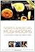 North American Mushrooms by Orson K. Miller Jr.