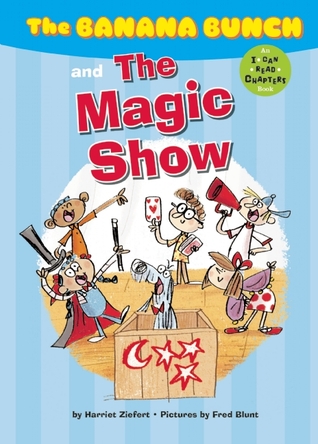 The Banana Bunch and the Magic Show (Paperback)