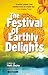 The Festival of Earthly Delights by Matt Dojny