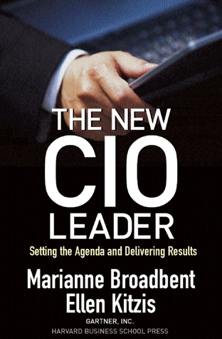 The New CIO Leader: Setting the Agenda and Delivering Results (Hardcover)